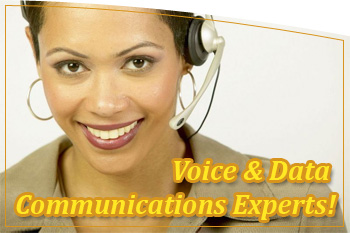 Voice & Data Communications Experts!